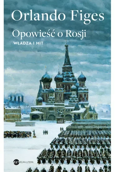 Opowieść o Rosji Władza i mit