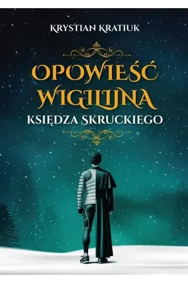 Opowieść wigilijna księdza Skruckiego