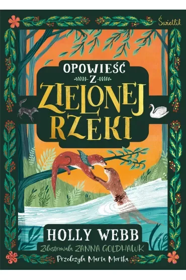 Opowieść z Zielonej Rzeki. Zielona Rzeka. Tom 1