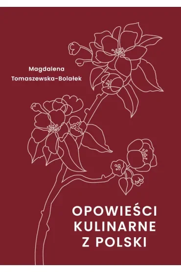 Opowieści kulinarne z Polski