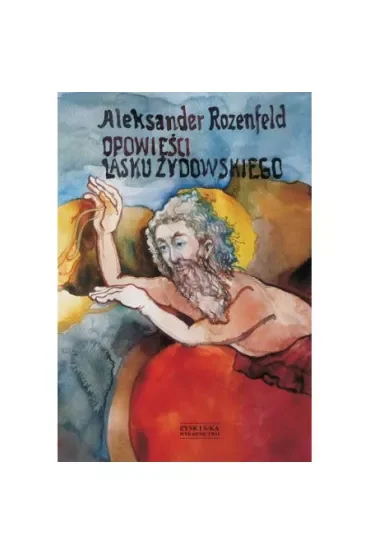 Opowieści Lasku Żydowskiego Rozenfeld Aleksander