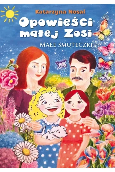 Opowieści małej Zosi. Małe smuteczki
