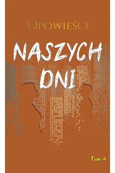 Opowieści naszych dni