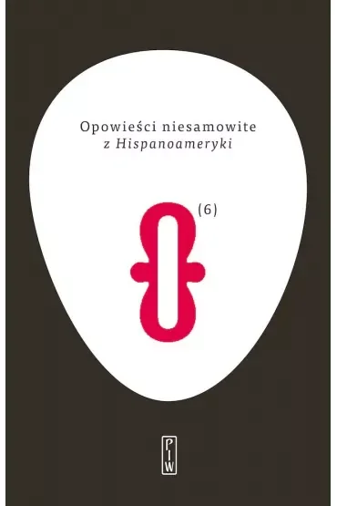 Opowieści niesamowite z Hispanoameryki. Tom 6
