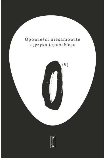 Opowieści niesamowite z języka japońskiego. Tom 9