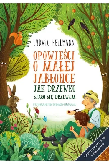 Opowieści o małej jabłonce. Jak drzewko stało się drzewem