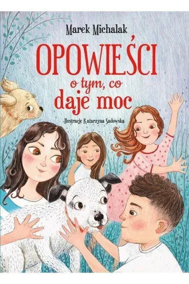Opowieści o tym, co daje moc