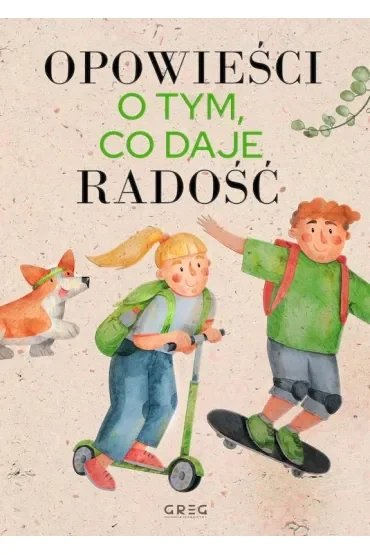 Opowieści o tym, co daje radość