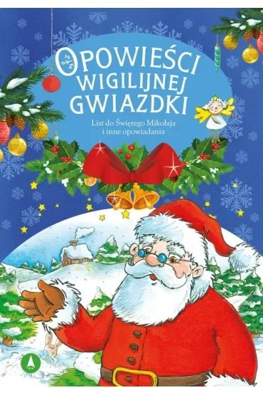 Opowieści wigilijnej Gwiazdki. List do Świętego Mikołaja