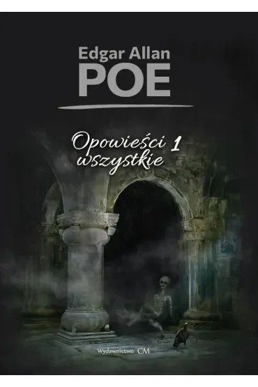 Opowieści wszystkie T.1