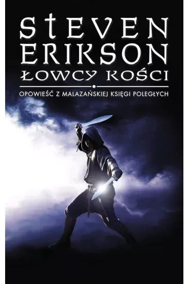 Łowcy kości. Opowieści z Malazańskiej Księgi Poległych. Tom 6