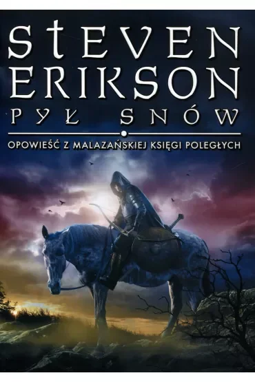 Pył snów. Opowieści z Malazańskiej Księgi Poległych. Tom 9