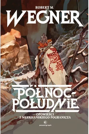 Północ-Południe. Opowieści z meekhańskiego pogranicza. Tom 1