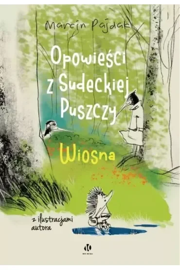 Wiosna. Opowieści z Sudeckiej Puszczy