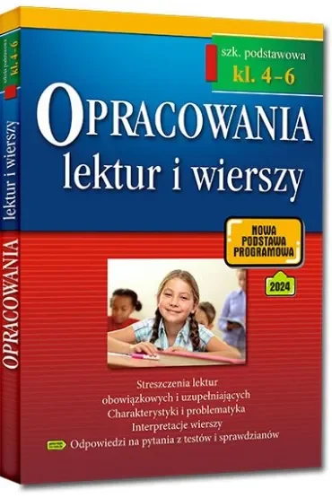 Opracowania lektur i wierszy. Szkoła podstawowa. Klasy 4-6. Zgodne z nową podstawą programową (od 2017/2018)