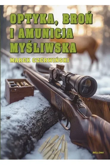 Optyka, broń i amunicja myśliwska