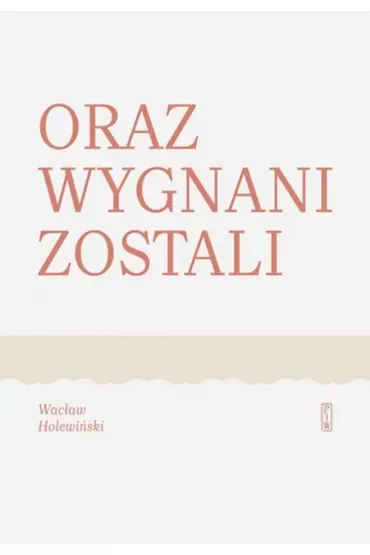 Oraz wygnani zostali