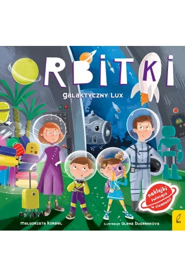Orbitki. Galaktyczny Lux