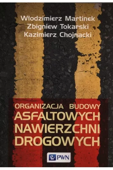 Organizacja budowy asfaltowych nawierzchni..