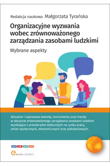 Organizacyjne wyzwania wobec zrównoważonego zarządzania zasobami ludzkimi
