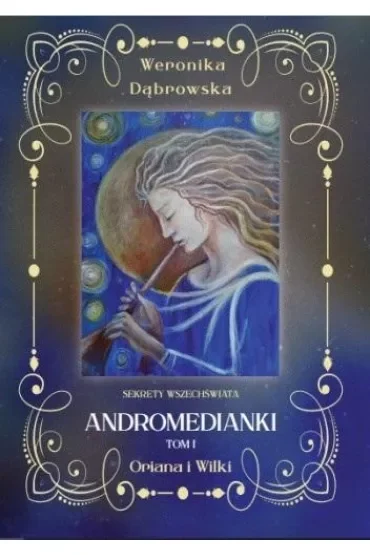 Oriana i Wilki. Andromedianki. Tom 1