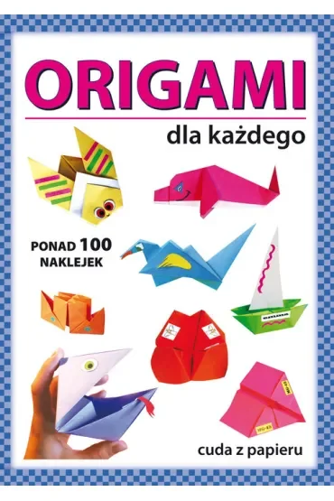 Origami dla każdego. Ponad 100 naklejek