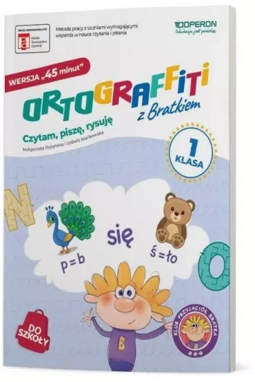 Ortograffiti z Bratkiem. Klasa 1. Wersja 45 minut