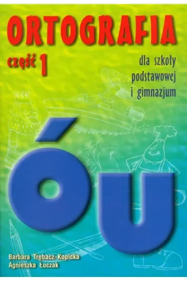 Ortografia u i ó dla szkoły podstawowej i gimnazjum
