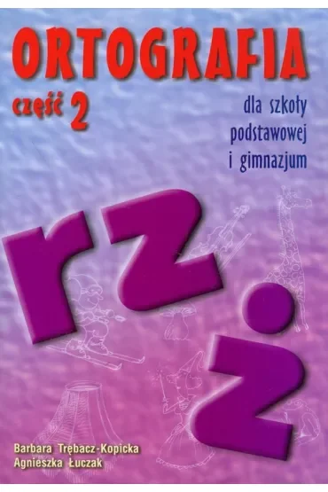 Ortografia rz i ż dla szkoły podstawowej i gimnazjum