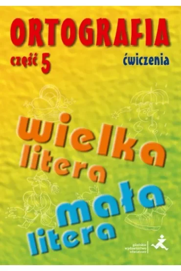 Ortografia ćwiczenia wielka i mała litera