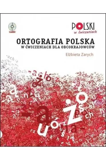 Ortografia polska w ćwiczeniach dla obcokrajowców + mp3. II wyd.