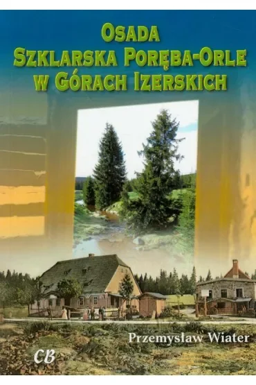 Osada Szklarska Poręba-Orle w Górach Izerskich