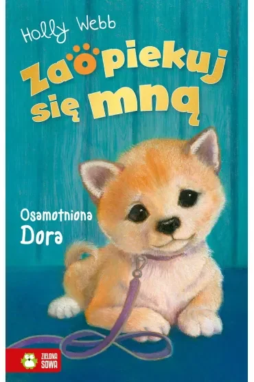 Osamotniona Dora. Zaopiekuj się mną