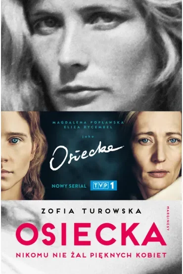 Osiecka. Nikomu nie żal pięknych kobiet. Wydanie serialowe