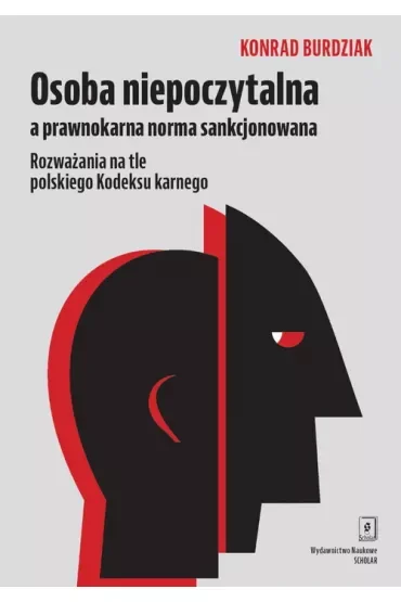 Osoba niepoczytalna a prawnokarna norma sankcjonowania. Rozważania na tle polskiego Kodeksu Karnego