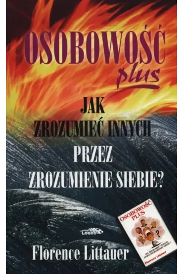 Osobowość plus. Jak zrozumieć innych przez zrozumienie siebie?