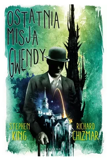Ostatnia misja Gwendy. Pudełko z guzikami Gwendy. Tom 3