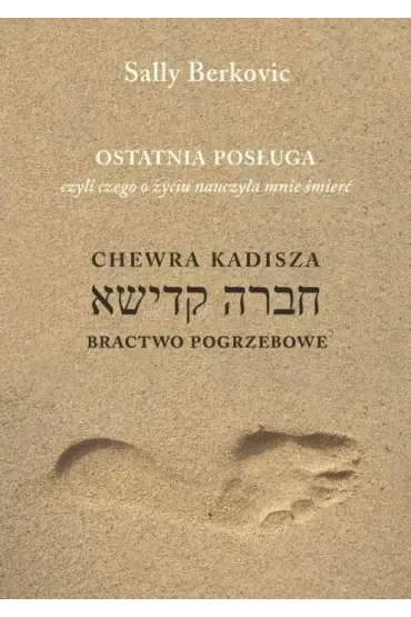 Ostatnia posługa czyli czego o życiu nauczyła mnie śmierć