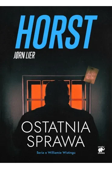 Ostatnia sprawa. Seria o komisarzu Williamie Wistingu. Tom 18