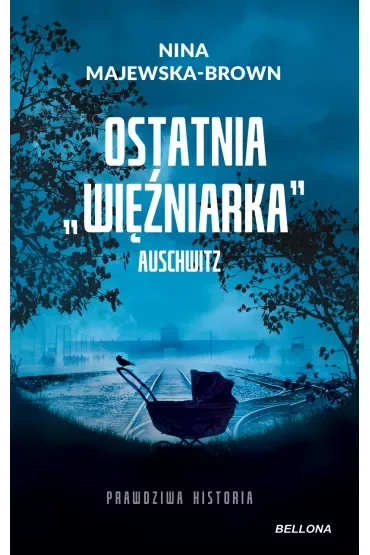 Ostatnia więźniarka Auschwitz