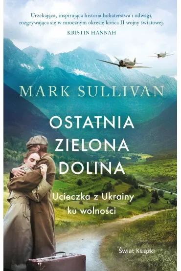 Ostatnia zielona dolina. Ucieczka z Ukrainy ku wolności