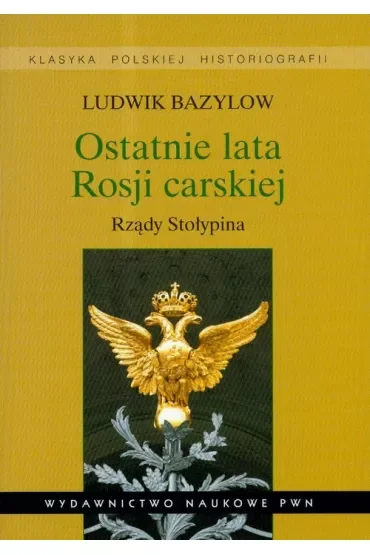 Ostatnie lata Rosji carskiej. Rządy Stołypina