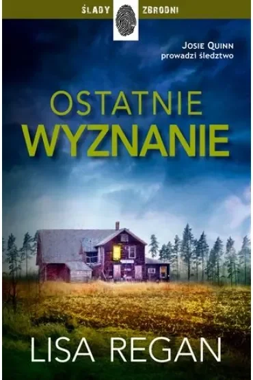 Ostatnie wyznanie. Josie Quinn. Tom 4