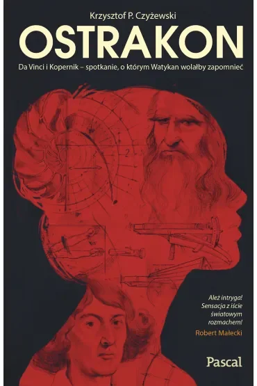 Ostrakon. Da Vinci i Kopernik - spotkanie, o którym Watykan wolałby zapomnieć