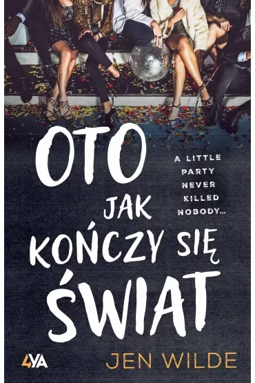 Oto, jak kończy się świat
