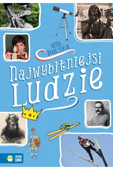 Oto Polska. Najwybitniejsi ludzie