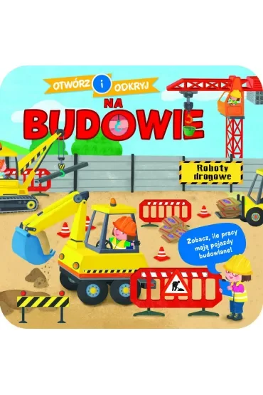 Otwórz i odkryj. Na budowie
