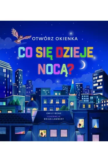 Otwórz okienka. Co się dzieje nocą?
