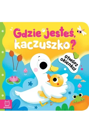 Otwórz okienko  Gdzie jesteś, kaczuszko