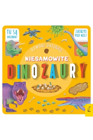 Otwórz okienko. Niesamowite dinozaury